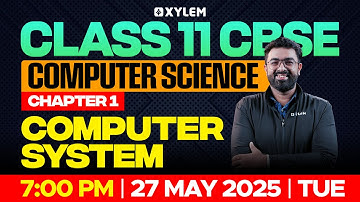 Class 11 CBSE Computer Science: Chapter 1 - Computer System | Class 11 CBSE