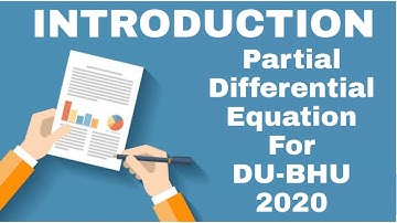 INTRODUCTION TO PARTIAL DIFFERENTIAL EQUATIONS FOR DU BHU CUCET PU CRASH COURSE 2020