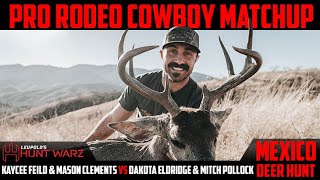 Mexico Coues Whitetail Deer Hunt • Hunt Warz Showdown Ft. Kaycee Feild & Pro Rodeo Cowboys EP 2 of 2