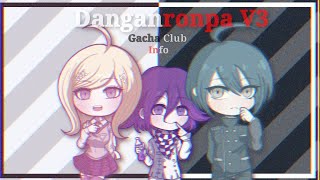 Introductions [Danganronpa V3 • Gacha Club]