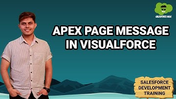Apex Page Message in Visualforce | Salesforce Development Course