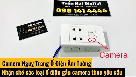 Camera Nguỵ Trang Ổ Điện Âm Tường - Nhận chế các loại ổ điện gắn camera theo yêu cầu