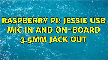 Raspberry Pi: Jessie USB mic in and on-board 3.5mm jack out (2 Solutions!!)