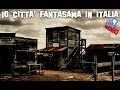 10 CITTÀ FANTASMA IN ITALIA