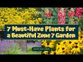 7 must have plants for a beautiful zone 7 garden   gardening
