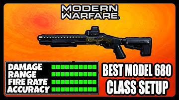 NEW OVERPOWERED MODEL 680 CLASS SETUP IN MODERN WARFARE! BEST MODEL 680 CLASS SETUP!