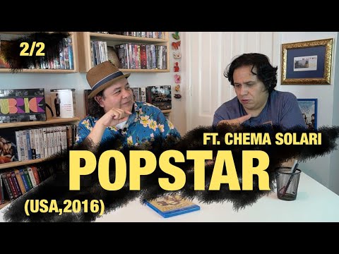 No mam*s que no la has visto! 04 "POPSTAR" (USA, 2016) Parte 2/2 FT. Chema Solari