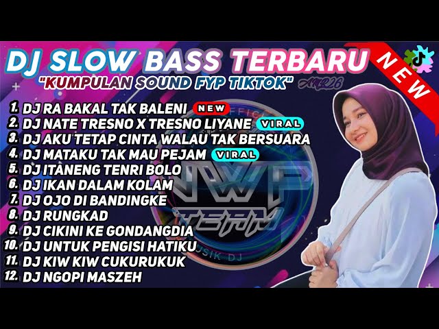 DJ SLOW BASS TERBARU 2023 - DJ RA BAKAL TAK BALENI || DJ NATE TRESNO X TRESNO LIYANE REMIX VIRAL class=