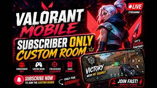 VALORANT MOBILE 🔥 Subscriber Only Custom Room LIVE | #valorantmobile #valorant #valorantindia