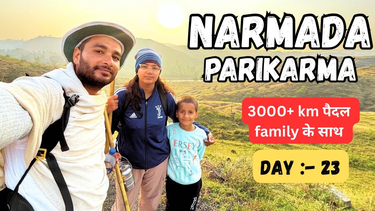 Day :-23 || Narmada Parikarma on foot || Narmada Parikarma