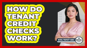 How Do Tenant Credit Checks Work? - Rental Property Gurus