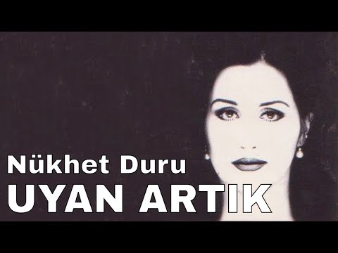 Nükhet Duru - Uyan Artık