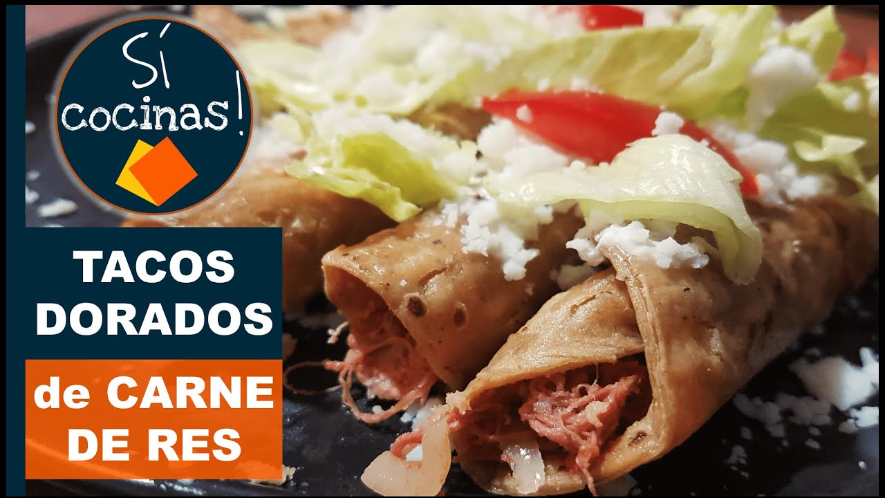 Cómo hacer TACOS DORADOS de CARNE de RES RECETA Súper FÁCIL YouTube