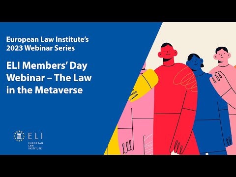 ELI Members Day Webinar – The Law in the Metaverse