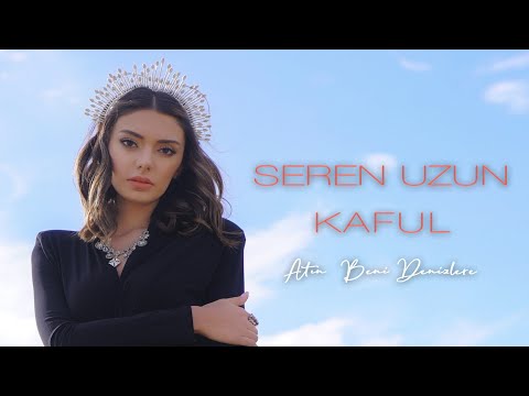 Seren UZUN - Atın Beni Denizlere (Deniz Gözlüm) [KAFUL]