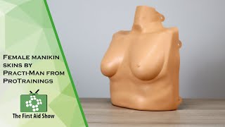 Female manikin skins by Practi-Man from ProTrainings by The First Aid Show 151 views 3 months ago 1 minute, 42 seconds