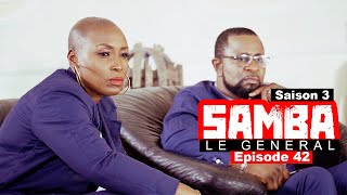 SAMBA LE GENERAL (série africaine) Saison 3 - Episode 42