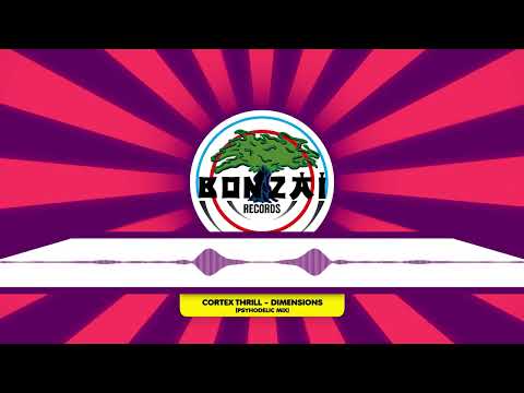 Cortex Thrill - Dimensions (Psyhodelic Mix)