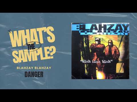 Blahzay Blahzay – Danger (What's The Sample?) - YouTube