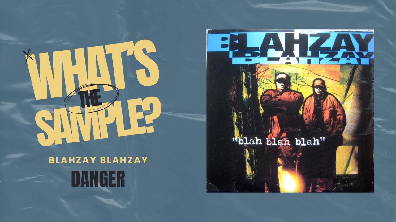 Blahzay Blahzay – Danger (What's The Sample?) - YouTube
