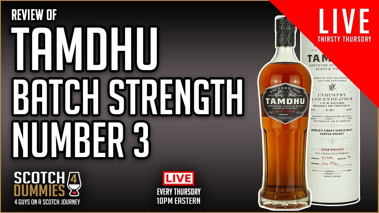 Thirsty Thursday: Tamdhu Batch Strength Number 3 + Shenanigans
