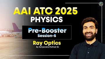AAI ATC 2025 | Physics Pre-Booster 5 | Ray Optics Full Revision #aaiatc #rayoptics #physics