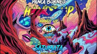 Panca Borneo - HANDZ UP