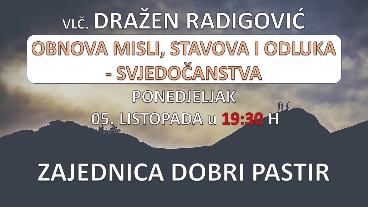 Vlč. Dražen Radigović - Obnova misli, stavova i odluka - svjedočanstva - 05.10.2020. ZDP