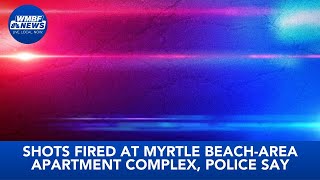 Police: Shots fired at Myrtle Beach-area apartment complex