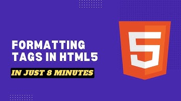 #5 - Formatting Tags in HTML5 | HTML5 Full Tutorial for Beginners 2023
