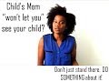 Child Custody - Steps to take if your child's mom won't allow you to see your child