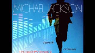 Smooth Criminal (Telemitry Remix)