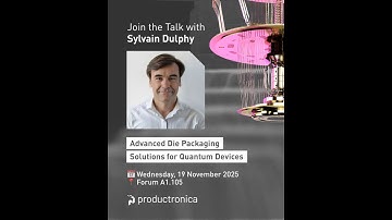 Advanced die packaging for quantum technologies - Live Talk at Productronica 2025