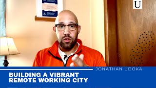 Building a Vibrant Town | Becoming the Best Remote Working City