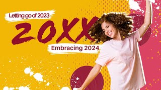 Letting go of 2023 Embracing 2024