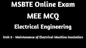 MSBTE Online Exam II MEE MCQ II Unit 5 - maintenance of Electrical machine Insulation II Ele. Engg.