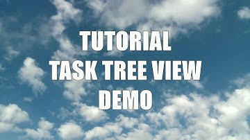 Task Tree View Tutorial Demo