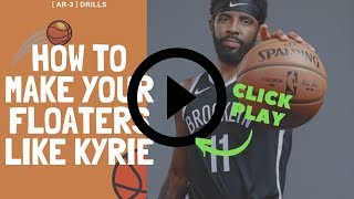 How To Make Your Floater Like Kyrie