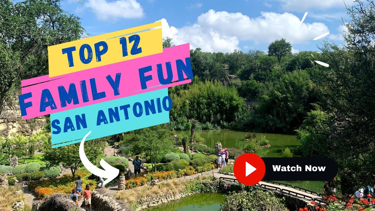 12 Family Fun San Antonio Things To Do