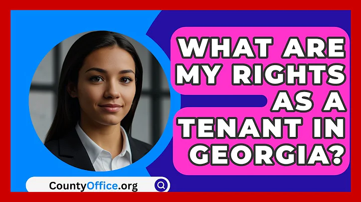 What Are My Rights As A Tenant In Georgia? - CountyOffice.org