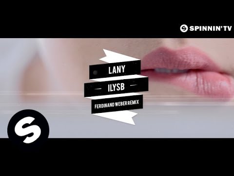 LANY - ILYSB (Ferdinand Weber Remix) [Lyric Video]