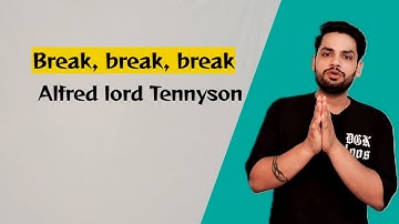 Break, break, break   by alfred lord tennyson in hindi