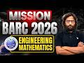 Mission BARC 2026 | Engineering Mathematics For BARC 2026 | Rahul Sir