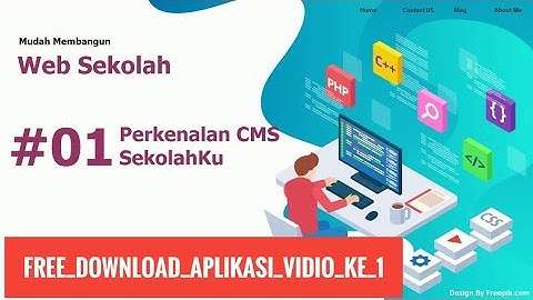 Membuat Website Sekolah Gratis, Mudah, Tanpa Koding 01/20 Pengenalan CMS SekolahKu