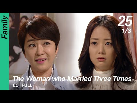 [CC/FULL] The Woman who Married Three Times EP25 (1/3) | 세번결혼하는여자