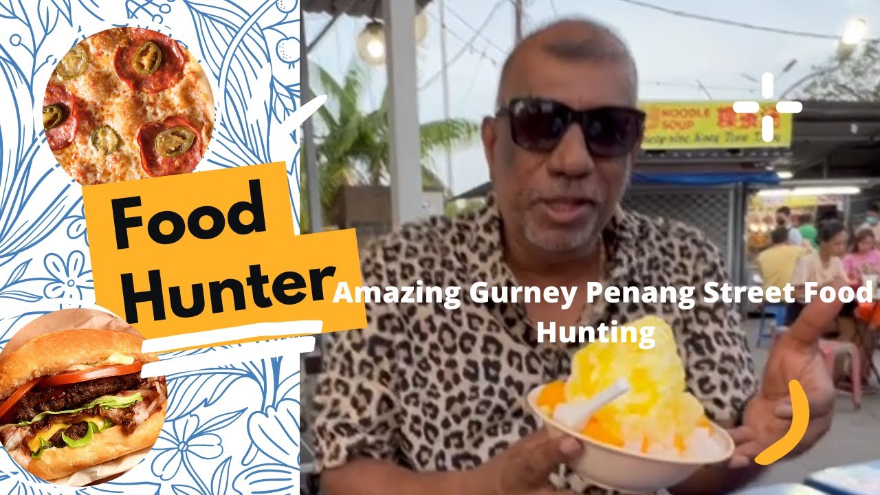 Weekend food hunting with Mr.KC ( Gurney drive Penanag Malaysia