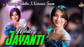 MEDLEY. JAYANTI. FANNY SABILA X KURCACI TEAM LIVE CIMENYAN.