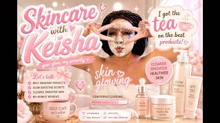 THE TEA ON HOW I KEEP MY SKIN GLOWING
