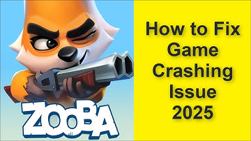 How to Fix Zooba: Fun Battle Royale Game Crashing Issue 2025