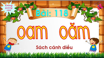 Bài 118: oam, oăm/ Tiếng Việt 1/ Cánh diều/ Cô Nga Cánh diều #Cáchhọc: #xemđọcvàthựchànhcùngcô